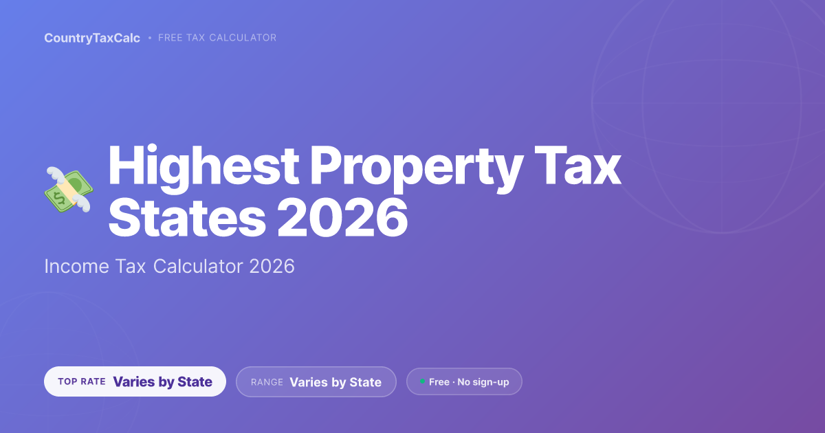 Highest Property Tax States 2026: Complete Ranking - NJ, IL, CT Lead