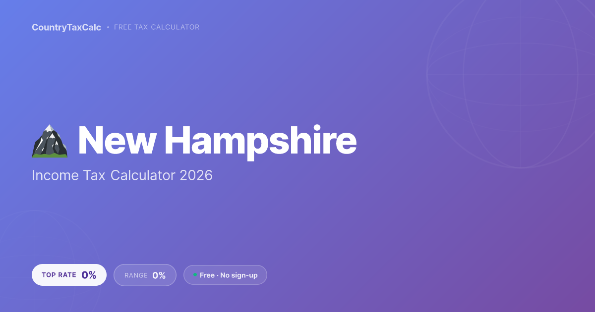 New Hampshire Income Tax Calculator 2026 | 0% Wage Tax (Unique in US)